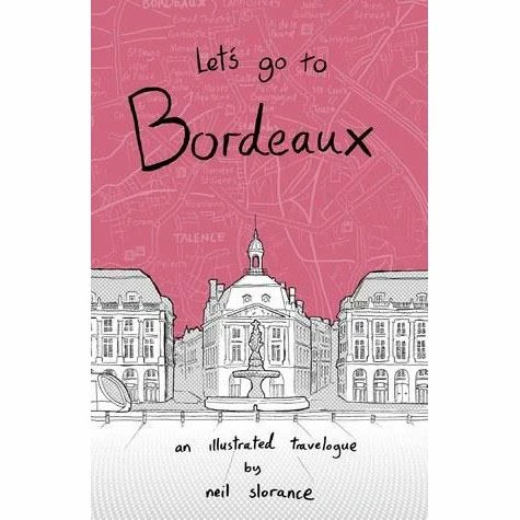 Let's Go To Bordeaux By Neil Slorance