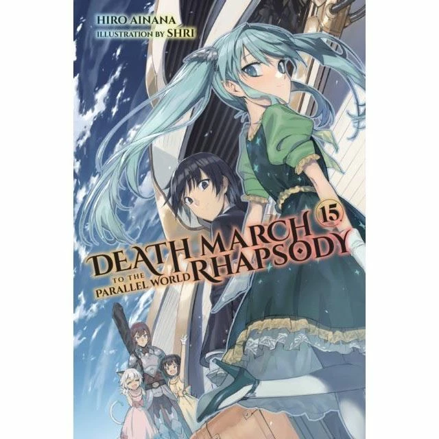 Death March To The Parallel World Rhapsody Light Novels Death March Light Novel Vol 15